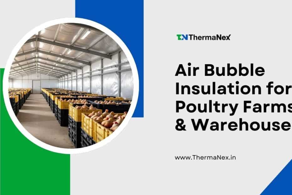 Efficiency of air bubble insulation for poultry farms and warehouses by ThermaNex.